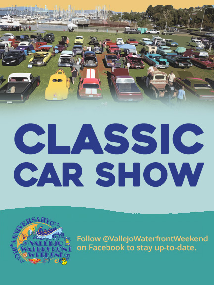 2024 Car Show Registration - Vallejo Waterfront Weekend